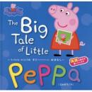 The Big Tale of Little Peppa―ちっちゃなペッパのすごーいおはなし